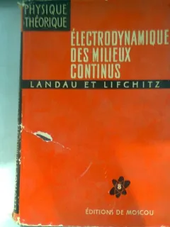 ELECTRODYNAMIQUE DES MILIEUX CONTINUS - LANDAU  (electrodinamica mediileo continue)