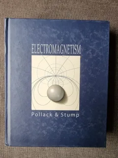 ELECTROMAGNETISM - POLLACK&STUMP  (CARTE IN LIMBA ENGLEZA)