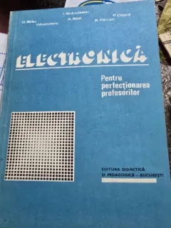ELECTRONICA PENTRU PERFECTIONAREA PROFESORILOR-I. SPANULESCU SI ALTII.
