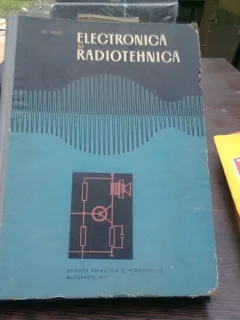 Electronica si radiotehnica  - Gh. Crutu