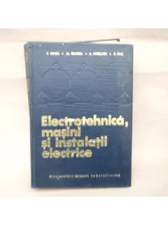 Electrotehnica , masini si instalatii electrice , P. Sonea , 1966