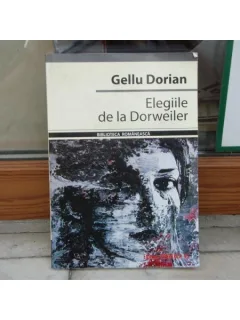 Elegiile de la Dorweiler , Gellu Dorian , 2008