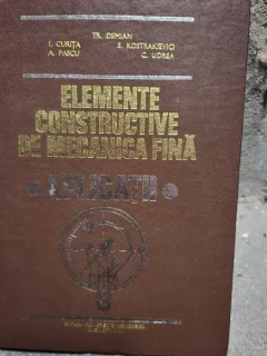 ELEMENTE CONSTRUCTIVE DE MECANICA FINA - TR.DEMIAN