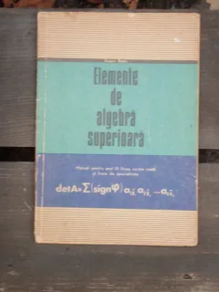 ELEMENTE DE ALGEBRA SUPERIOARA - EUGEN RADU