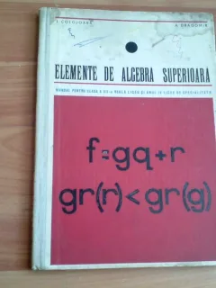 ELEMENTE DE ALGEBRA SUPERIOARA- I. COLOJOARA-A. DRAGOMIR
