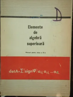 ELEMENTE DE ALGEBRA SUPERIOARA