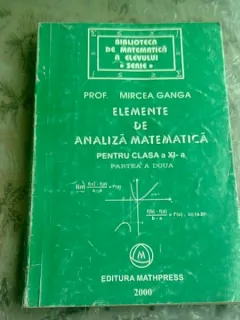 ELEMENTE DE ANALIZA MATEMATICA CLASA A XI-A - MIRCEA GANGA  PARTEA A DOUA