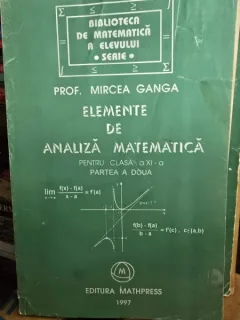 Elemente de analiza matematica pentru clasa a XI-a Partea II - Mircea Ganga
