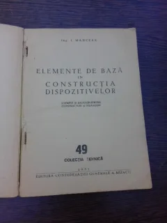 ELEMENTE DE BAZA IN CONSTRUCTIA DISPOZITIVELOR - I. MANCEAC