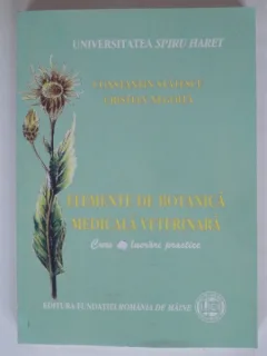 ELEMENTE DE BOTANICA MEDICALA VETERINARA - CONSTANTIN STATESCU