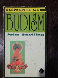 ELEMENTE DE BUDISM- JOHN SNELLING