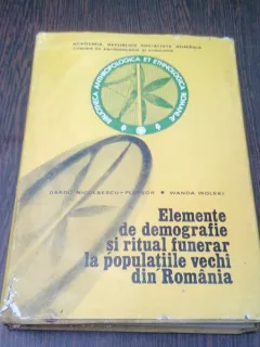 ELEMENTE DE DEMOGRAFIE SI RITUAL FUNERAR LA POPULATIILE VECHI DIN ROMANIA