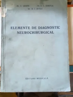 Elemente de Diagnostic Neurochirurgical - Dr. C. Arseni , Dr. D.C.Samitca , Dr. M.I. Botez