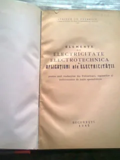 ELEMENTE DE ELECTRICITATE, ELECTROTEHNICA CU APLICATII ALE ELECTRICITATII - GH. PETRESCU
