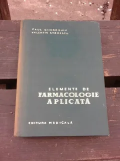 ELEMENTE DE FARMACOLOGIE APLICATA - PAUL GHEORGHIU