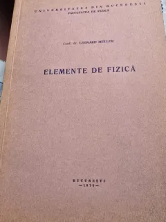 Elemente de fizica - Leonard Muller