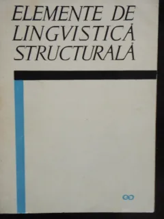 ELEMENTE DE LINGVISTICA STRUCTURALA