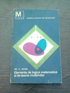 Elemente de logica matematica si de teoria multimilor