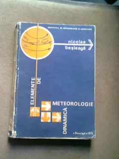 ELEMENTE DE METEOROLOGIE DINAMICA - NICOLAE BESLEAGA