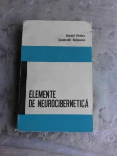 ELEMENTE DE NEUROCIBERNETICA - EDMOND NICOLAU