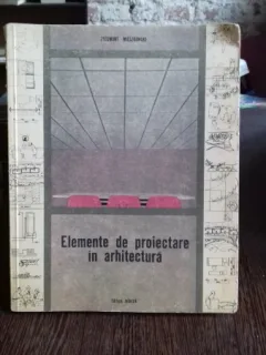 Elemente de proiectare in arhitectura , Zyegmunt Mieszkowski