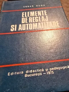 Elemente de reglaj si automatizare - Cesar Buda