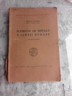 ELEMENTE DE SINTAXA A LIMBII ROMANE - NICOLAE DRAGANU  (LUCRARE POSTUMA)