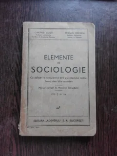 ELEMENTE DE SOCIOLOGIE, PENTRU CLASA VIII-A SECUNDARA - DIMITRIE GUSTI, TRAIAN HERSENI  EDITIA I-A