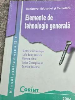 Elemente de tehnologie generala. Manual clasa a IX-a