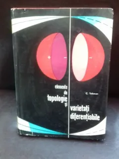 ELEMENTE DE TOPOLOGIE SI VARIETATI DIFERENTIABILE - C. TELEMAN