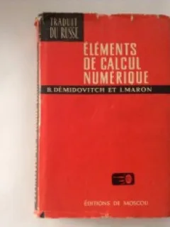 ELEMENTS DE CALCUL NUMERIQUE -  B. DEMIDOVICH  (IN LIMBA FRANCEZA)