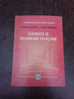 Elements de grammaire francaise - Teodora Cristea
