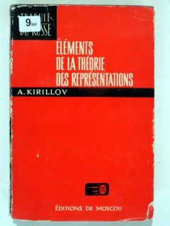 ELEMENTS DE LA THEORIE DES REPRESENTATIONS - A. KIRILLOV