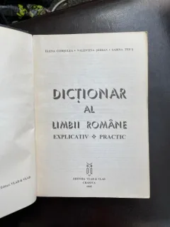 Elena Comsulea, Valentina Serban, Sabina Teius - Dictionar al limbii romane explicativ si practic