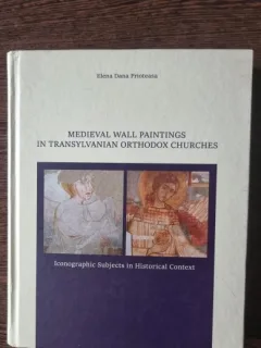 Elena Dana Prioteasa - Medieval Wall paintings in Transylvanian orthodox churches