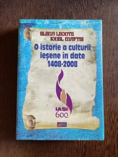 Elena Leonte Ionel Maftei O istorie a culturii iesene in date 1408 - 2008 (cu dedicatie)