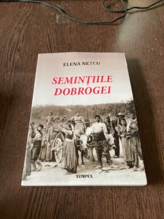 Elena Netcu Semintiile Dobrogei