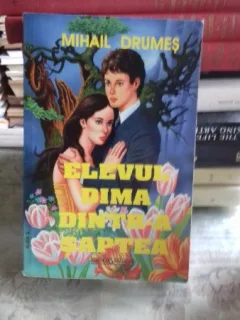 ELEVUL DIMA DINTR-A SAPTEA de MIHAIL DRUMES