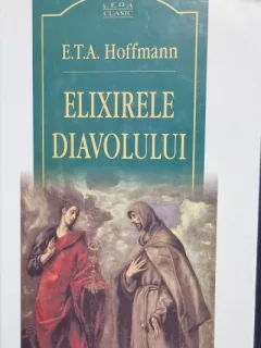 ELIXIRELE DIAVOLULUI - E.T.A. HOFFMANN