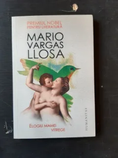 ELOGIU MAMEI VITREGE - MARIO VARGAS LLOSA