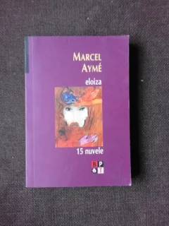 ELOIZA, 15 NUVELE - MARCEL AYME