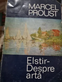 Elstir-despre arta - Marcel Proust