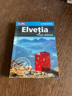 Elvetia. Incepe calatoria (ghid)