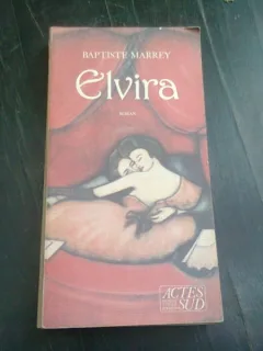 ELVIRA - BAPTISTE MARREY  (CARTE IN LIMBA FRANCEZA)