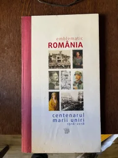 Emblematic Romania. Centenarul Marii Uniri 1918-2018