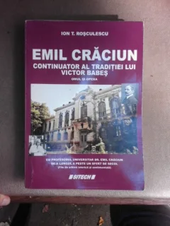 Emil Craciun, continuator al traditiei lui Victor Babes - Ion T. Rosculescu