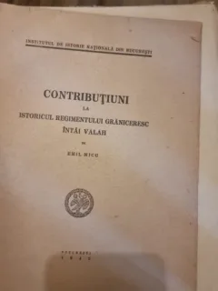Emil Micu - Contributiuni la Istoricul Regimentului Graniceresc Intai Valah