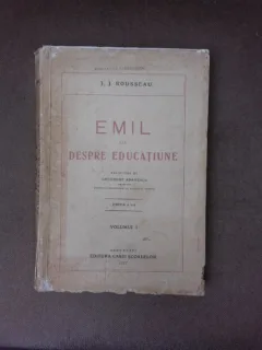 Emil sau despre educatiune - J.J. Rousseau  vol.I