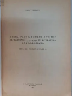 Emil Turdeanu - Opera Patriarhului Eftimie al Tarnovei (1375-1393)