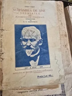 Emile Coue - Stapanirea de Sine. Sanatatea prin Autosugestie Constienta
